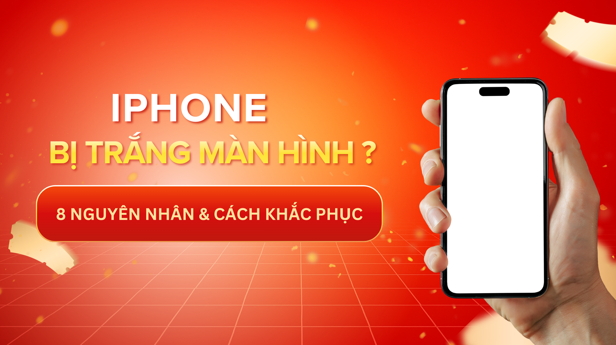 iPhone Bị Lỗi Trắng Màn Hình? 8 Nguyên Nhân & Cách Khắc Phục Từ Chuyên Gia Sửa Táo