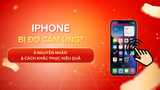 iPhone Bị Đơ Cảm Ứng 8 Nguyên Nhân & Cách Khắc Phục Hiệu Quả