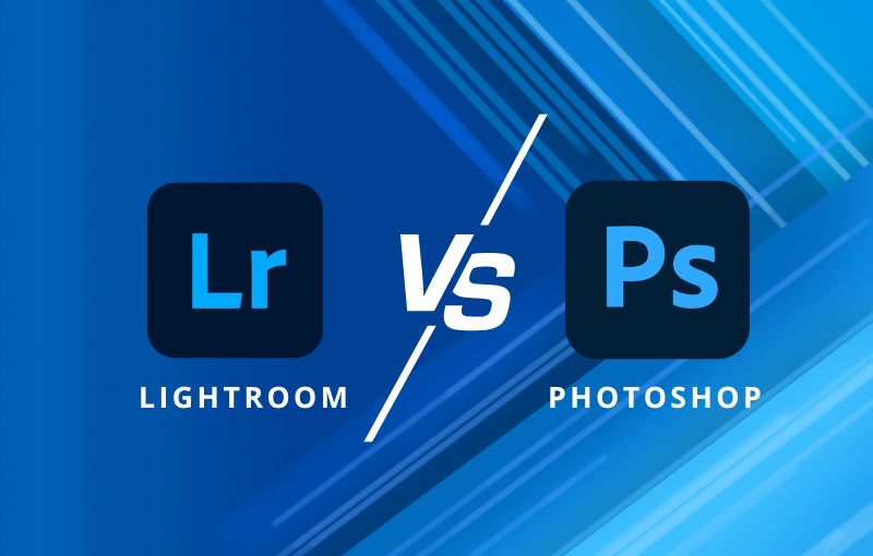 Sự khác nhau giữa Lightroom và Photoshop