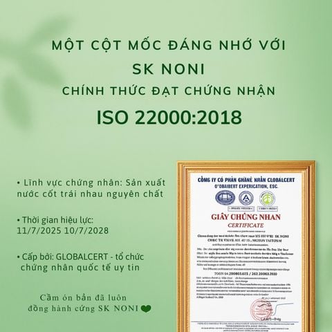 SK NONI Đón Nhận Chứng Nhận ISO 22000:2018 – Cột Mốc Khẳng Định Chất Lượng & An Toàn Sản Phẩm