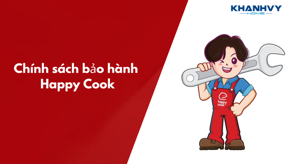 Chính sách bảo hành Happy Cook
