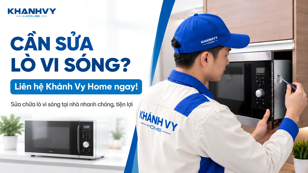 Dịch vụ sửa lò vi sóng tại nhà chuyên nghiệp, kiểm tra đúng lỗi, sửa chữa nhanh chóng, hỗ trợ tận tâm, giá cả hợp lý