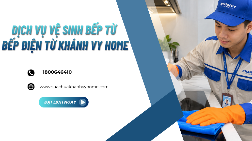 Trung tâm bảo dưỡng và sửa chữa Khánh Vy Home cung cấp dịch vụ vệ sinh bếp từ và bếp điện từ tại nhà