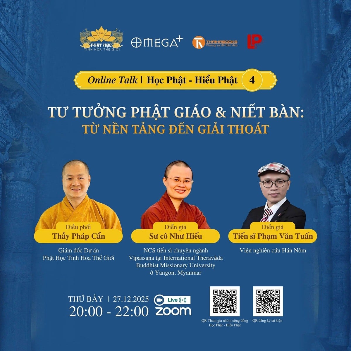 𝐎𝐧𝐥𝐢𝐧𝐞 𝐓𝐚𝐥𝐤: HỌC PHẬT – HIỂU PHẬT số 04 - Chủ đề: Tư tưởng Phật giáo & Niết bàn – Từ nền tảng đến giải thoát