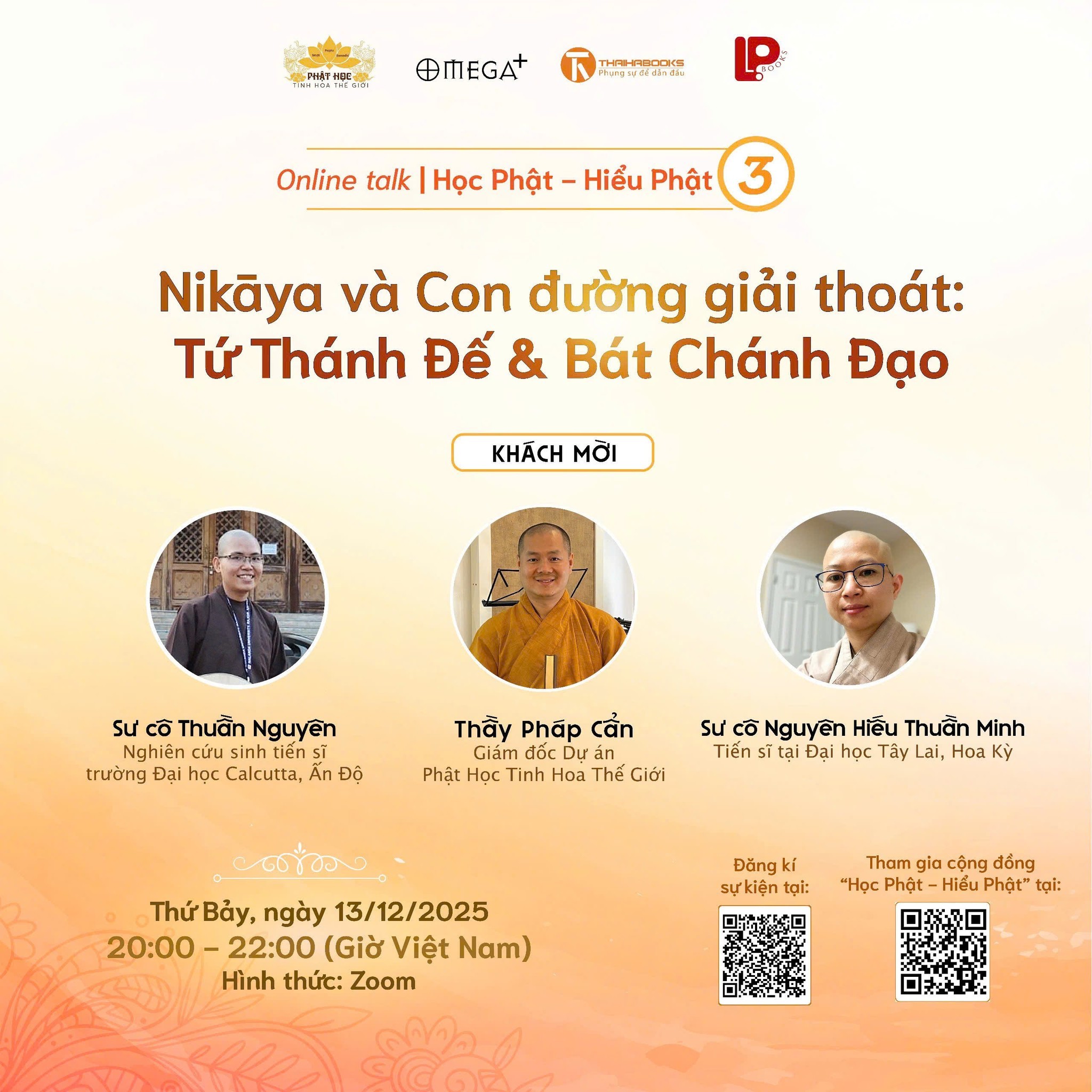 Online talk: HỌC PHẬT - HIỂU PHẬT số 3 - Chủ đề: Nikāya và Con đường giải thoát: Tứ Thánh Đế & Bát Chánh Đạo