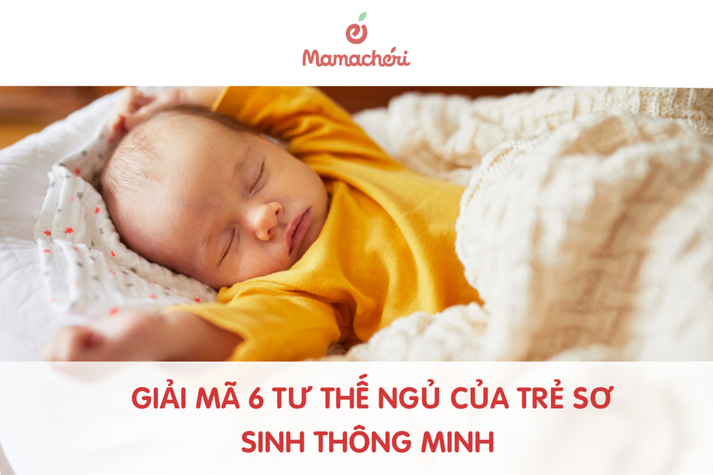 Giải mã 6 tư thế ngủ của trẻ sơ sinh thông minh