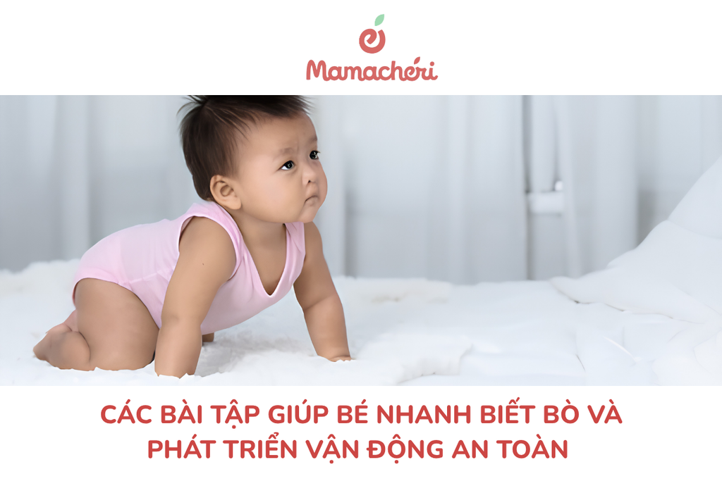 Các bài tập giúp bé nhanh biết bò và phát triển vận động an toàn