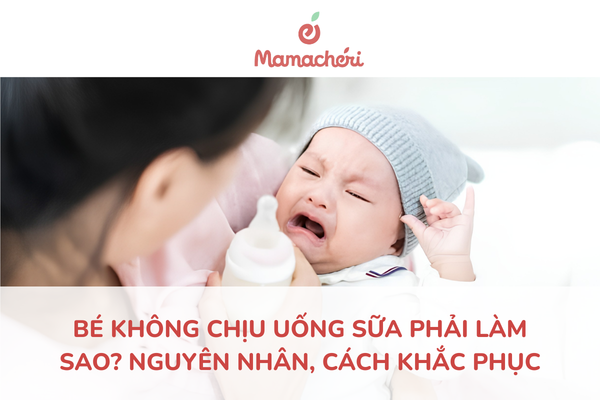 Bé không chịu uống sữa: Nguyên nhân và cách xử lý hiệu quả