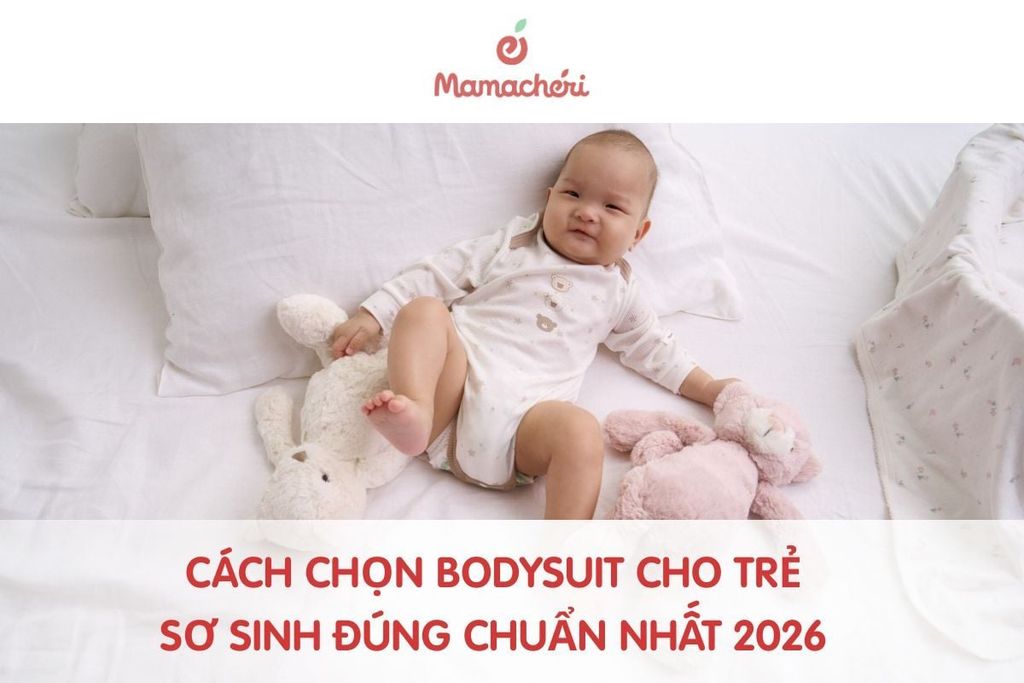 Cách chọn bodysuit cho trẻ sơ sinh đúng chuẩn nhất 2026
