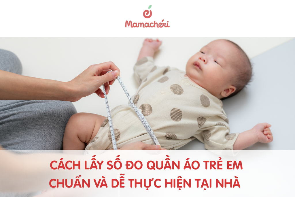 Cách lấy số đo quần áo trẻ em chuẩn và dễ thực hiện tại nhà