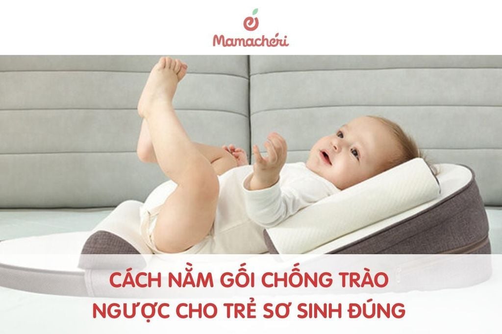 Hướng dẫn cách nằm gối chống trào ngược cho trẻ sơ sinh đúng chuẩn