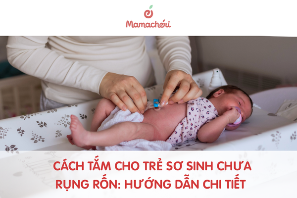 Cách tắm cho trẻ sơ sinh chưa rụng rốn: Hướng dẫn chi tiết cho bố mẹ
