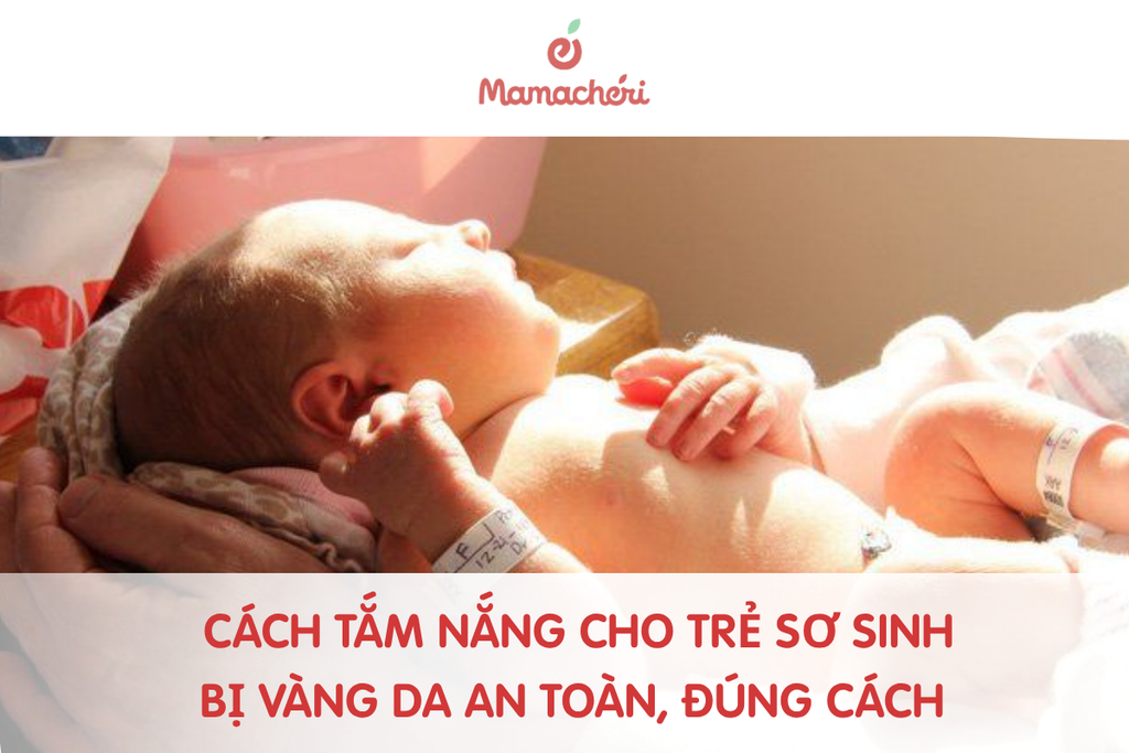 Cách tắm nắng cho trẻ sơ sinh bị vàng da an toàn, đúng cách