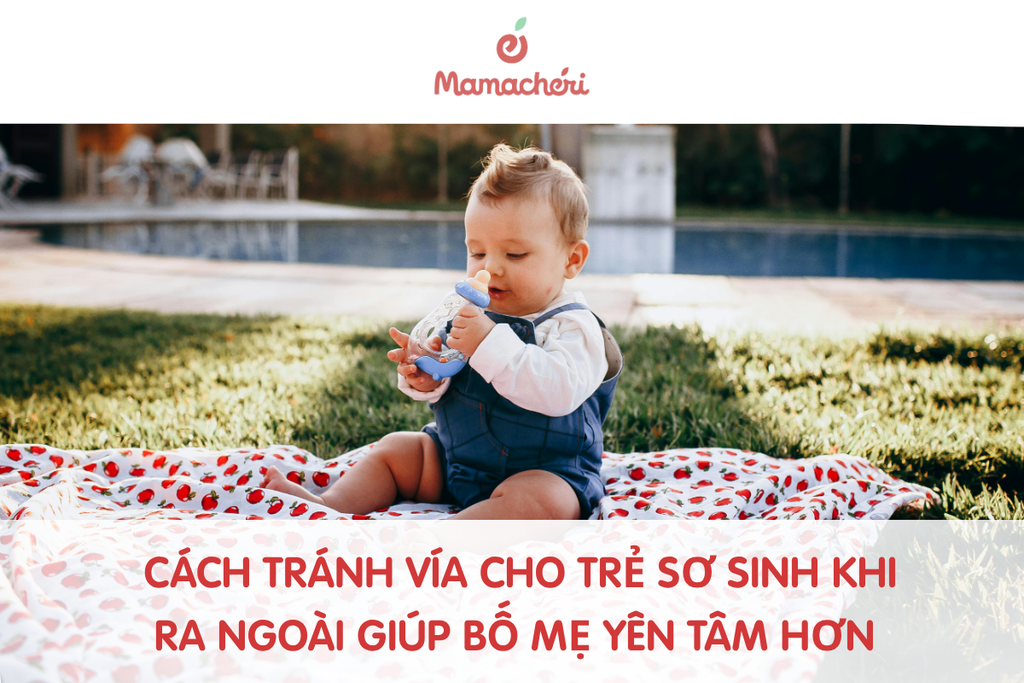 Cách tránh vía cho trẻ sơ sinh khi ra ngoài giúp bố mẹ yên tâm hơn