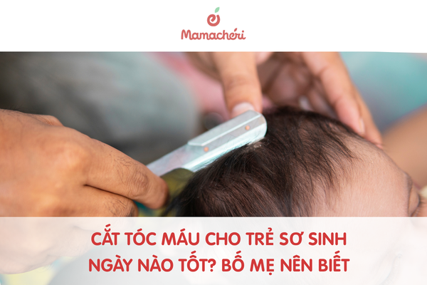 Cắt tóc máu cho trẻ sơ sinh ngày nào tốt? Bố mẹ nên biết trước khi cắt