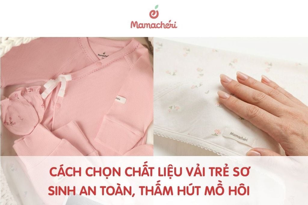Cách Chọn Chất Liệu Vải Trẻ Sơ Sinh An Toàn, Thấm Hút Mồ Hôi