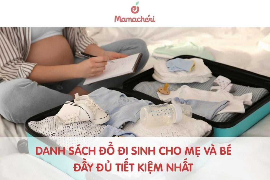 Danh sách đồ đi sinh cho mẹ và bé cần thiết, đầy đủ nhất