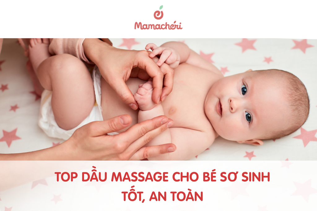 Top 5 dầu massage cho bé sơ sinh tốt, an toàn cho da nhạy cảm
