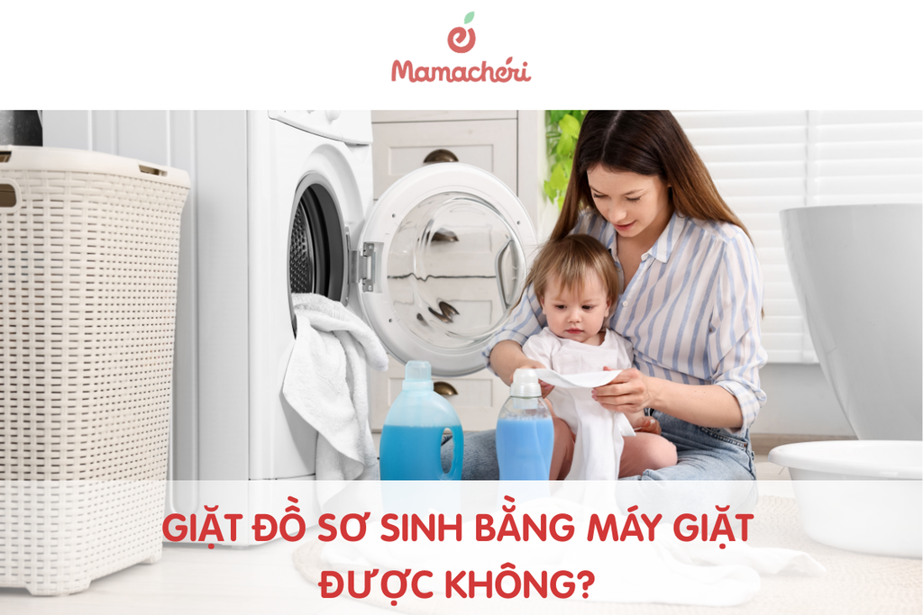 Giặt đồ sơ sinh bằng máy giặt được không? Giặt sao cho đúng