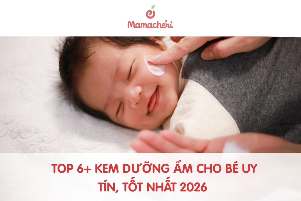 Top 6+ kem dưỡng ẩm cho bé uy tín, tốt nhất 2026