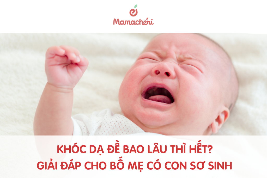 Khóc dạ đề bao lâu thì hết? Giải đáp cho bố mẹ có con sơ sinh