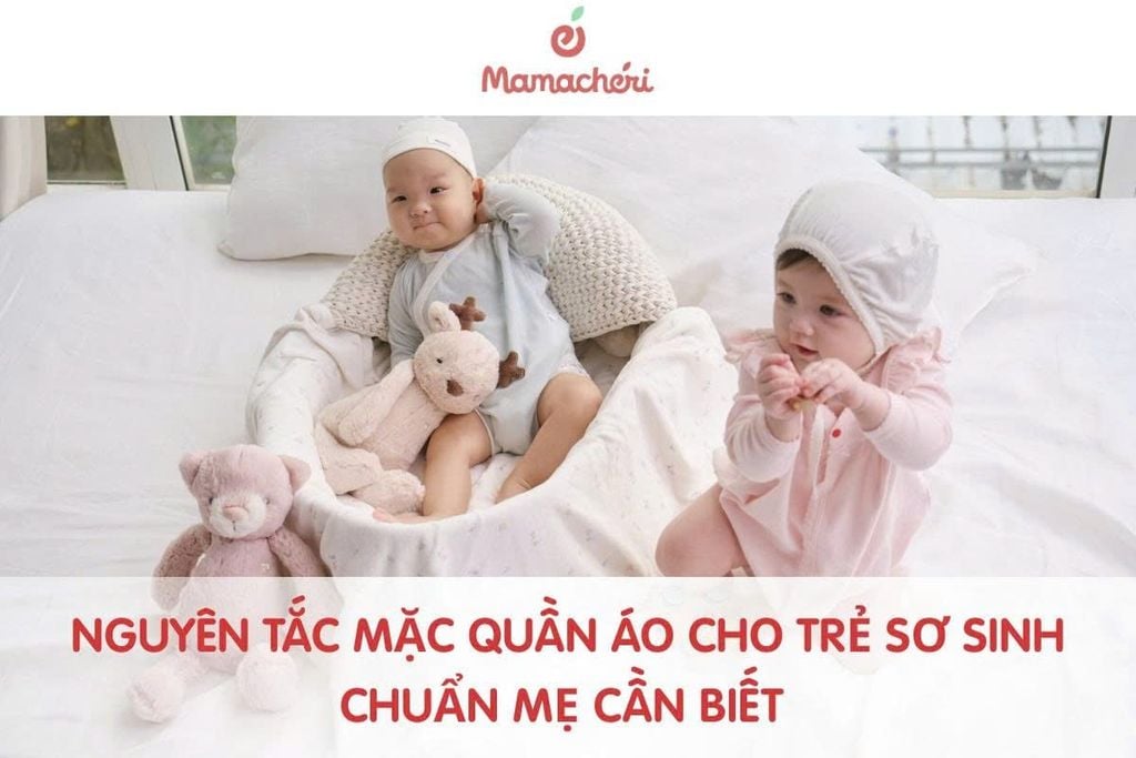 Nguyên Tắc Mặc Quần Áo Cho Trẻ Sơ Sinh Chuẩn Mẹ Cần Biết