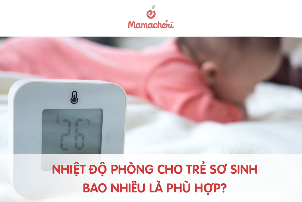 Nhiệt độ phòng cho trẻ sơ sinh bao nhiêu là phù hợp?
