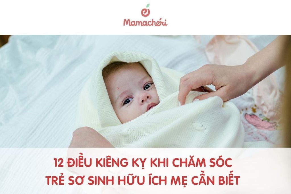 12 điều kiêng kỵ khi chăm sóc trẻ sơ sinh hữu ích mẹ cần biết