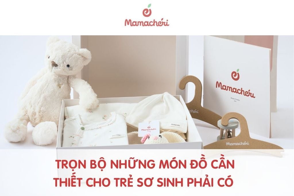 Trọn bộ những món đồ cần thiết cho trẻ sơ sinh phải có