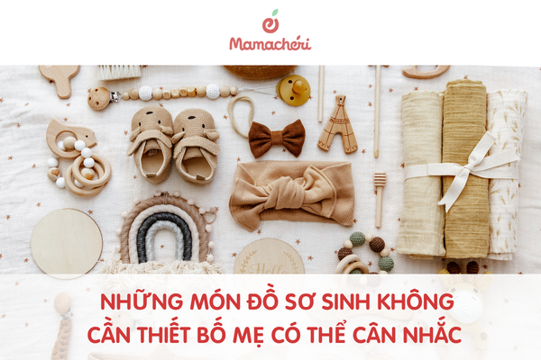Những món đồ sơ sinh không cần thiết bố mẹ có thể cân nhắc mua sau