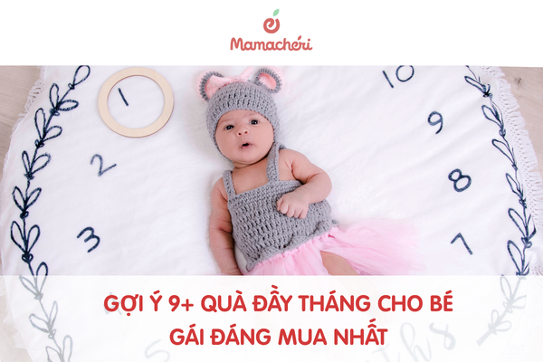 Gợi ý 9+ quà đầy tháng cho bé gái đáng mua nhất