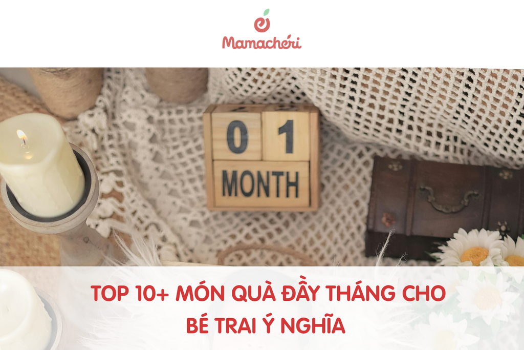 Top 10+ món quà đầy tháng cho bé trai ý nghĩa