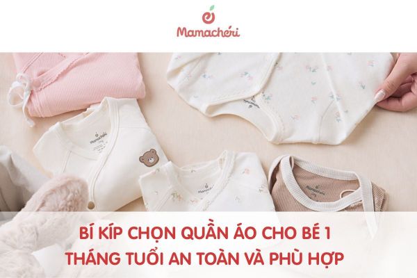 Bí kíp chọn quần áo cho bé 1 tháng tuổi an toàn và phù hợp