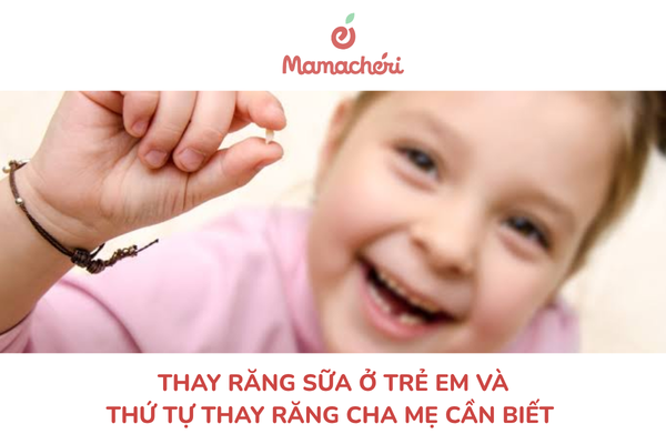 Thay răng sữa ở trẻ em và  thứ tự thay răng cha mẹ cần biết