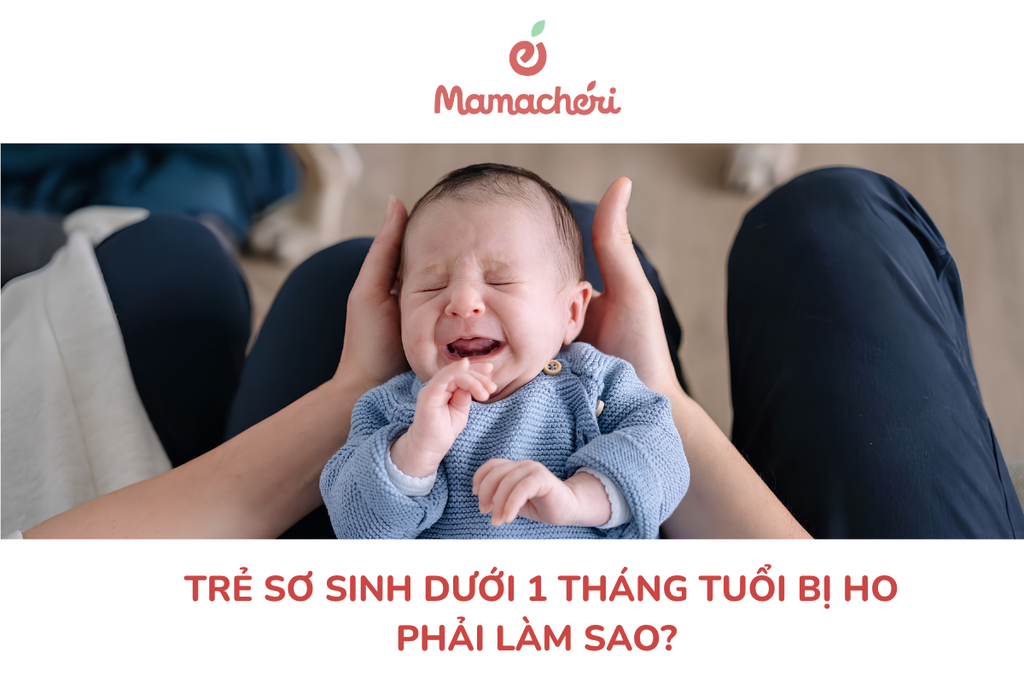 Trẻ sơ sinh dưới 1 tháng tuổi bị ho: Những lưu ý an toàn mẹ cần biết