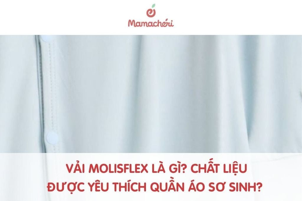 Vải Molistflex là gì? Chất liệu được yêu thích quần áo sơ sinh?
