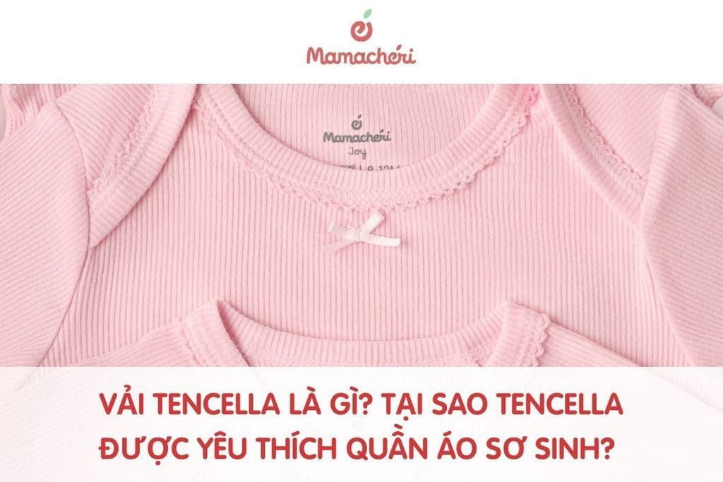 Vải Tencella là gì? Tại sao được yêu thích trong quần áo sơ sinh