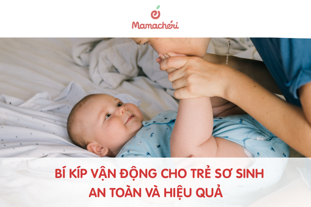 Bí kíp vận động cho trẻ sơ sinh an toàn và hiệu quả