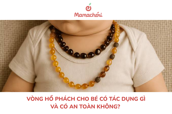 Vòng hổ phách cho bé có tác dụng gì và có an toàn không?