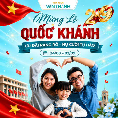 Chương trình ưu đãi ngập tràn - Đón mừng Đại Lễ tại Nha khoa Vạn Thành