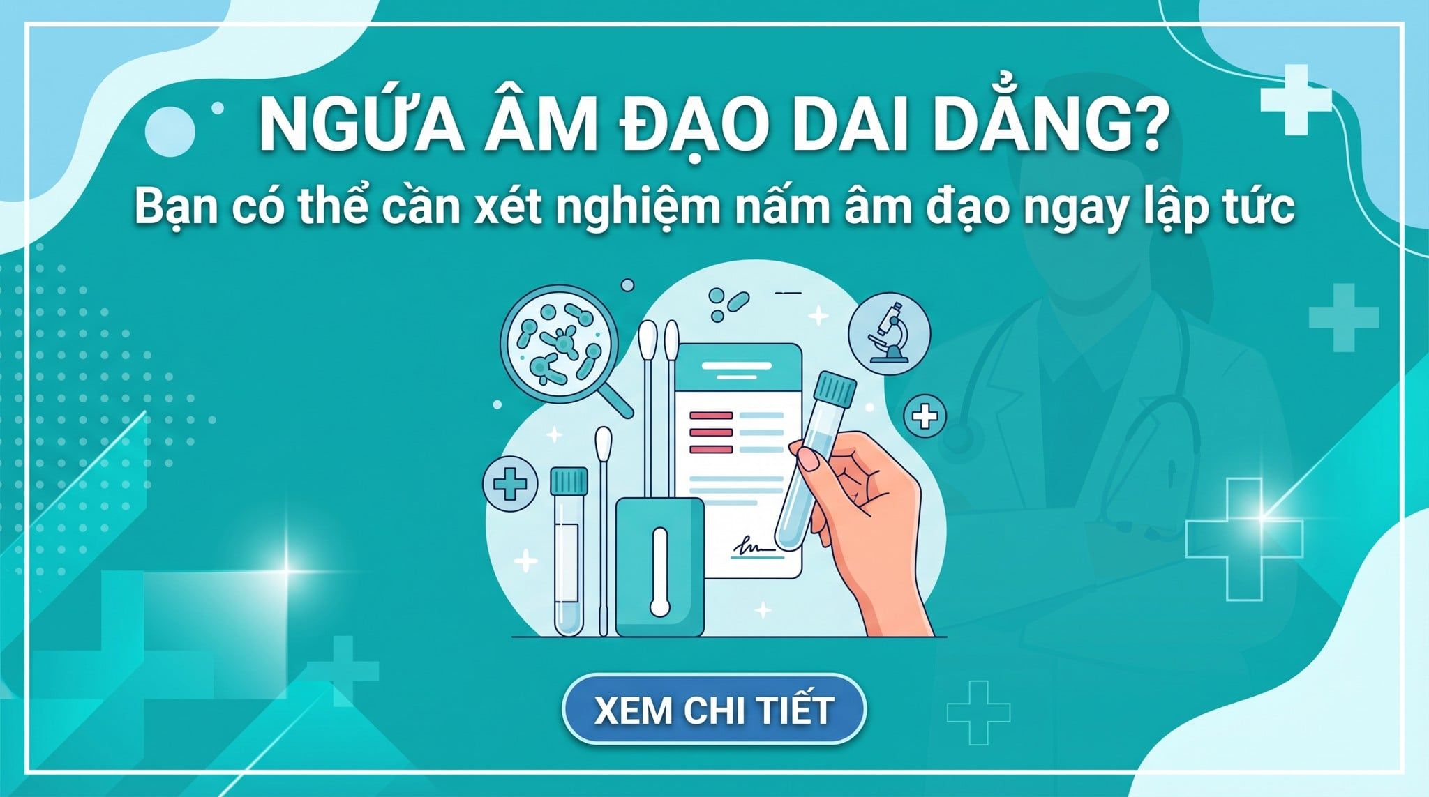 Ngứa vùng kín kéo dài? Có thể bạn cần xét nghiệm nấm âm đạo ngay