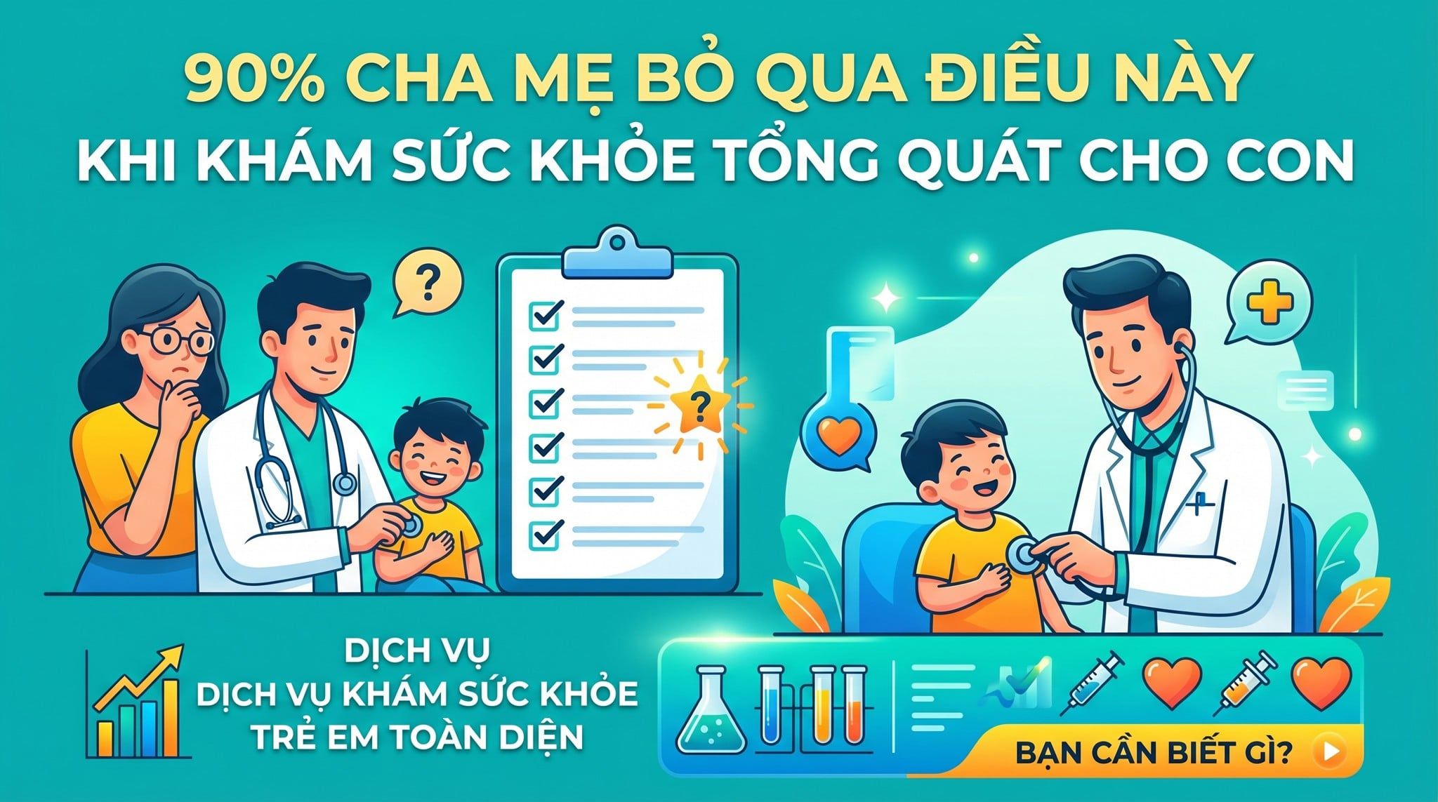 90% phụ huynh bỏ qua điều này khi khám sức khỏe tổng quát cho trẻ em