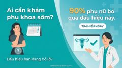 Những ai cần kiểm tra phụ khoa sớm? 90% phụ nữ bỏ qua dấu hiệu này