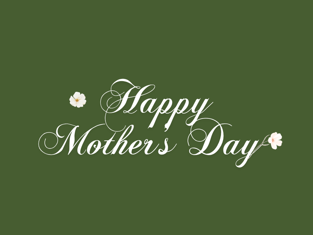 HAPPY MOTHER'S DAY