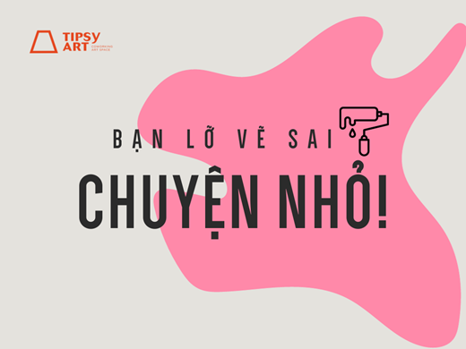 VẼ SAI LÀ CHUYỆN NHỎ XÍU!