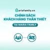 Chính Sách Khách Hàng Thân Thiết tại Maria Family