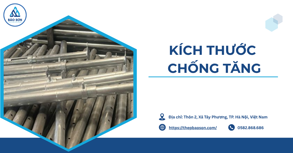 Hướng Dẫn Chọn Kích Thước Chống Tăng Đúng Chuẩn Cho Xây Dựng