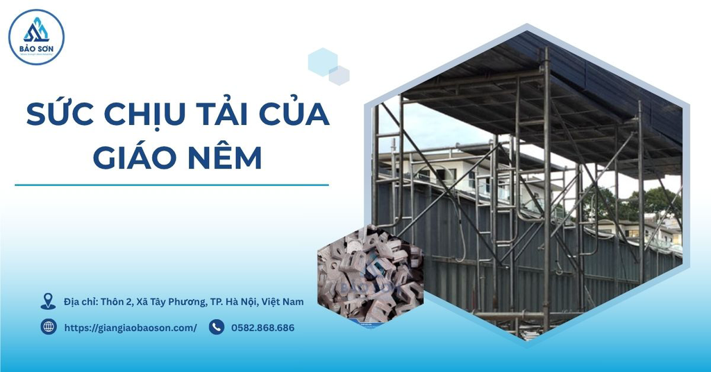 Sức chịu tải của giáo nêm là bao nhiêu? Cách tính và lưu ý an toàn