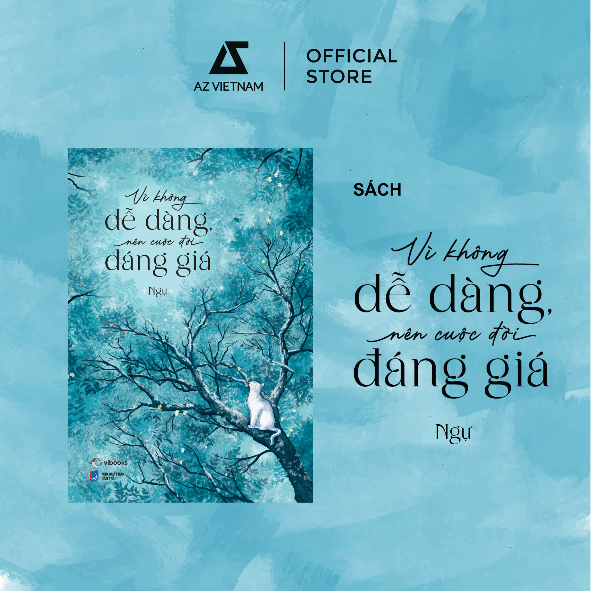[THÔNG BÁO PHÁT HÀNH SÁCH] VÌ KHÔNG DỄ DÀNG NÊN CUỘC ĐỜI ĐÁNG GIÁ - SÁCH CHỮ