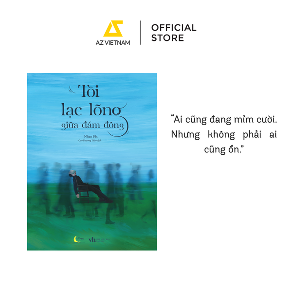 [THÔNG BÁO PHÁT HÀNH SÁCH] TÔI LẠC LÕNG GIỮA ĐÁM ĐÔNG - SÁCH CHỮ